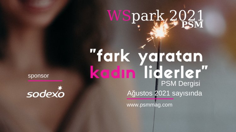 Değişim ve dinamizmin sembolü kadınlar WSpark 2021 listesinde
