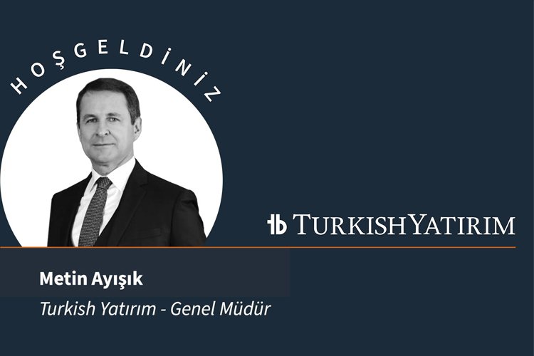 Türkish Yatırım yeni genel müdürünü Gedik Yatırım’dan transfer etti