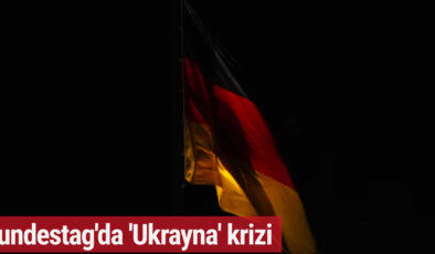 Bundestag’da ‘Ukrayna’ krizi