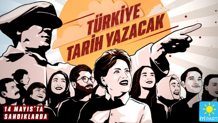 İYİ Parti’den Yeni Video: Yaşatan Türkiye