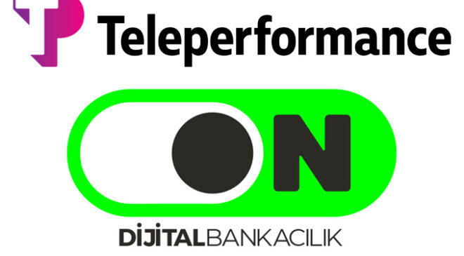 ON Dijital Bankacılık, Teleperformance desteği ile büyüyor!