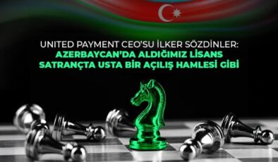 United Payment Azerbaycan’da e-para lisansı alan ilk ve tek Türk şirketi oldu