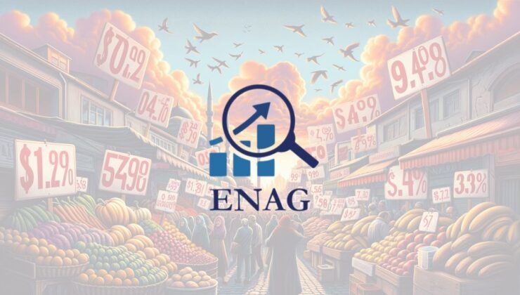 ENAG enflasyonu açıkladı